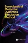Hiroki Nakamura, Nakamura Hiroki, Shinkoh Nanbu, Yoshiaki Teranishi - Semiclassical Molecular Dynamics Simulation Method