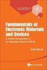 Avik Ghosh, Avik Ghosh, Ghosh Avik - Fundamentals Of Electronic Materials And Devices: A Gentle Introduction To The Quantum-classical World