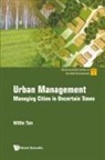 Willie Chee Keong Tan, Tan Willie, Willie Tan - Urban Management: Managing Cities In Uncertain Times