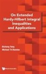 Bicheng Yang, Michael Th Rassias Bicheng Yang, Michael Th Rassias, Michael Th Rassias, Bicheng Yang - ON EXTENDED HARDY-HILBERT INTEGRAL INEQUALITIES & APPLICATIO