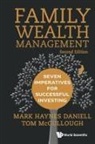 Mark Haynes Daniell, Mark Haynes Daniell, Tom Mccullough Mark Haynes Daniell, Tom Mccullough, Tom McCullough - Family Wealth Management: Seven Imperatives For Successful Investing