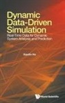 Xiaolin Hu, Hu Xiaolin, Xiaolin Hu - Dynamic Data-driven Simulation: Real-time Data For Dynamic System Analysis And Prediction