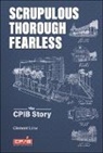 Clement Liew - Scrupulous, Thorough, Fearless: The Cpib Story