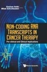 Milad Ashrafizadeh, Milad Ashrafizadeh Gautam Sethi, Gautam Sethi, Milad Ashrafizadeh, Gautam Sethi, Milad Ashrafizadeh... - Non-coding Rna Transcripts In Cancer Therapy: Pre-clinical And Clinical Implications