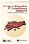 Melvin Tay Mathews Mathew, Mathews Mathew, Mathews Mathew, Melvin Tay, Melvin Tay - Immigrant Integration In Contemporary Singapore: Solutioning Amidst Challenges