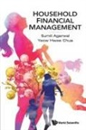Sumit Agarwal, Agarwal Sumit, Yeow Hwee Chua, Sumit Agarwal, Sumit Agarwal &amp; Yeow Hwee Chua, Yeow Hwee Chua - Household Financial Management