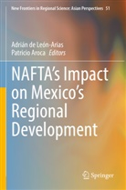 Aroca, Patricio Aroca, Adrián de León-Arias - NAFTA's Impact on Mexico's Regional Development