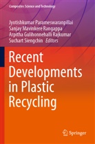 Gulihonnehalli Rajkumar, Arpitha Gulihonnehalli Rajkumar, Sanjay Mavinkere Rangappa, Jyotishkumar Parameswaranpillai, Suchart Siengchin - Recent Developments in Plastic Recycling