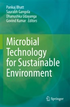 Pankaj Bhatt, Saurabh Gangola, Govind Kumar, Dhanushka Udayanga, Dhanushka Udayanga et al - Microbial Technology for Sustainable Environment