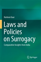 Harleen Kaur - Laws and Policies on Surrogacy