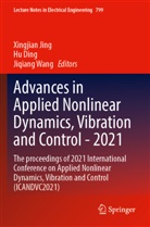 Hu Ding, Xingjian Jing, Jiqiang Wang - Advances in Applied Nonlinear Dynamics, Vibration and Control -2021