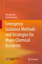 Yunfeng Deng, Wenmei Gai - Emergency Guidance Methods and Strategies for Major Chemical Accidents