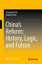 Xudong Chen, Guoqiang Tian - China's Reform: History, Logic, and Future
