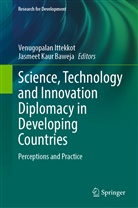 Jasmeet Kaur Baweja, Venugopalan Ittekkot, Jasmeet Kaur, Kaur Baweja - Science, Technology and Innovation Diplomacy in Developing Countries