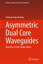 Thokala Soloman Raju, Soloman Raju Thokala - Asymmetric Dual Core Waveguides