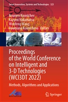 Roumen Kountchev, Roumiana Kountcheva, Kazumi Nakamatsu, Wenfeng Wang, Wenfeng Wang et al - Proceedings of the World Conference on Intelligent and 3-D Technologies (WCI3DT 2022)