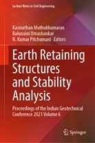 N Kumar Pitchumani, Kasinathan Muthukkumaran, N. Kumar Pitchumani, Balunaini Umashankar - Earth Retaining Structures and Stability Analysis