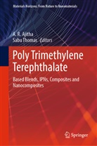 Ajitha A R, Ajitha A. R., A. R. Ajitha, Ajitha AR, A R Ajitha, THOMAS... - Poly Trimethylene Terephthalate