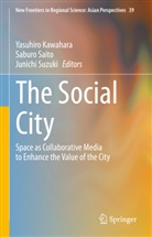 Yasuhiro Kawahara, Saburo Saito, Junichi Suzuki - The Social City