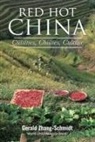 Gerald Zhang-Schmidt - Red Hot China: Cuisines, Chillies, Culture