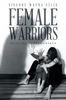 Lisanne Wayra Félix - Female Warriors