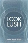 Sara Maya Webb - Look Lush