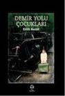 Edith Nesbit - Demir Yolu Cocuklari