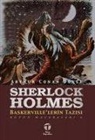 Arthur Conan Doyle - Sherlock Holmes Baskervillelerin Tazisi