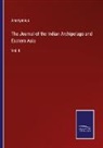 Anonymous - The Journal of the Indian Archipelago and Eastern Asia