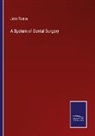 John Tomes - A System of Dental Surgery