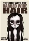 Carlton Mellick, Carlton Mellick III - The Girl with the Barbed Wire Hair