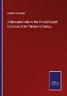 Herbert Coleridge - A Glossarial Index to the Printed English Literature of the Thirteenth Century