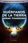 Adrian Tchaikovsky - Huérfanos de la Tierra
