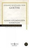 Johann Wolfgang von Goethe - Alman Göcmenlerin Sohbetleri