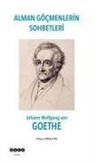 Johann Wolfgang von Goethe - Alman Göcmenlerin Sohbetleri