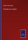 Thomas Collett Sandars - The Institutes of Justinian