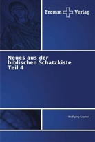 Wolfgang Gramer - Neues aus der biblischen Schatzkiste Teil 4