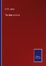 G. P. R. James - The Man at Arms