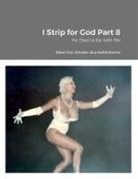 Rasa Von Werder - I Strip for God Part 8