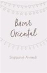 Shqiponjë Ahmedi - Bazar Oriental