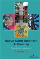 A Robert Lee, A. Robert Lee - Native North American Authorship