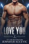 Jennifer Sucevic - Hate to Love You