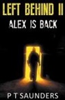 P T Saunders - Left Behind I.I Alex is Back