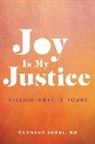 Tanmeet Sethi - Joy is My Justice