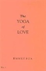 Emmet Fox - The Yoga of Love #5