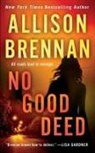 Allison Brennan - No Good Deed