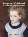 Paul Duncum - Images of Childhood