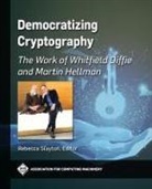Rebecca Slayton - Democratizing Cryptography