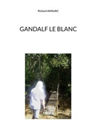 Richard Amalric - Gandalf le Blanc