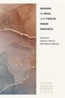 David Firth, David G Firth, David G. Firth, Brittany N Melton, Brittany N. Melton - Reading the Book of the Twelve Minor Prophets